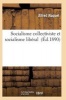 Socialisme Collectiviste Et Socialisme Liberal (French, Paperback) - Naquet a Photo