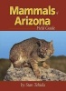 Mammals of Arizona Field Guide (Paperback) - Stan Tekiela Photo