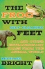 The Frog with Self-Cleaning Feet - ...and Other Extraordinary Tales from the Animal World (Hardcover) - Michael Bright Photo