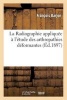 La Radiographie Appliquee A L'Etude Des Arthropathies Deformantes. Du Syndrome Rhumatismal - Chronique Deformant (Etude Clinique Et Anatomique, Courbe Urosemeiographique) (French, Paperback) - Barjon F Photo