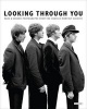 Looking Through You - Rare & Unseen Photographs from the Beatles Book Archive (Hardcover) - Andy Neill Photo