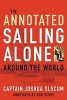 The Annotated Sailing Alone Around the World (Paperback, New) - Joshua Slocum Photo