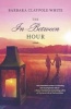 The In-Between Hour (Paperback, Original) - Barbara Claypole White Photo