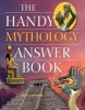 The Handy Mythology Answer Book (Paperback) - David A Leeming Photo