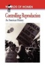 Controlling Reproduction - An American History (Paperback, New) - Andrea Tone Photo