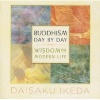 Buddhism Day by Day - Wisdom for Modern Life (Paperback) - Daisaku Ikeda Photo