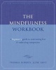 The Mindfulness Workbook - A Beginner's Guide to Overcoming Fear & Embracing Compassion (Paperback) - Thomas Roberts Photo