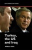 Turkey, the US and Iraq (Paperback) - William Hale Photo