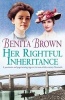 Her Rightful Inheritance (Paperback, New Ed) - Benita Brown Photo