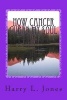 How Cancer Cured My Soul (Paperback) - MR Harry L Jones Sr Photo