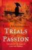 Trials of Passion - Crimes in the Name of Love and Madness (Paperback) - Lisa Appignanesi Photo