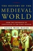 The History of the Medieval World - From the Conversion of Constantine to the First Crusade (Hardcover) - Susan Wise Bauer Photo