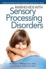 Raising Kids with Sensory Processing Disorders - A Week-By-Week Guide to Solving Everyday Sensory Issues (Paperback) - Rondalyn Whitney Photo