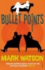 Bullet Points (Paperback, New ed) - Mark Watson Photo