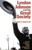 Lyndon Johnson and the Great Society (Paperback) - John A Andrew Photo