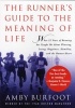 The Runner's Guide to the Meaning of Life (Hardcover) - Amby Burfoot Photo