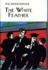 The White Feather (Hardcover) - PG Wodehouse Photo