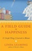 A Field Guide to Happiness - What I Learned in Bhutan About Living, Loving and Waking Up (Paperback) - Linda Leaming Photo