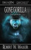 Gone Gorilla (Paperback) - Robert W Walker Photo