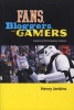 Fans, Bloggers and Gamers - Exploring Participatory Culture (Paperback) - Henry Jenkins Photo