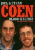 Blood Siblings - The Cinema of Joel and Ethan Coen (Paperback, illustrated edition) - Paul Woods Photo