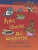 Apples, Cherries, Red Raspberries - What Is in the Fruits Group? (Paperback) - Brian P Cleary Photo