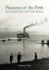 Pleasures of the Firth - Two Hundred Years of the Clyde Steamers 1812 - 2012 (Hardcover) - Andrew Clark Photo