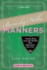 Beverly Hills Manners - Golden Rules from the World's Most Glamorous Zip Code (Paperback) - Lisa Gache Photo