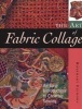 The Art of Fabric Collage - An Easy Introduction to Creative Sewing (Paperback) - Rosemary Eichorn Photo