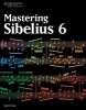 Mastering Sibelius 6 (Paperback) - Marc Schonbrun Photo