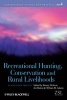 Recreational Hunting, Conservation and Rural Livelihoods - Science and Practice (Paperback) - Barney Dickson Photo