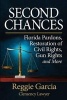 Second Chances - Florida Pardons, Restoration of Civil Rights, Gun Rights and More (Paperback) - Reggie Garcia Photo