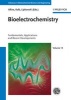 Bioelectrochemistry - Fundamentals, Applications and Recent Developments (Hardcover, 13th Revised edition) - Richard C Alkire Photo