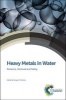 Heavy Metals in Water - Presence, Removal and Safety (Hardcover) - Sanjay Sharma Photo