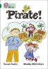 Pirate! - Band 15/Emerald (Paperback) - Susan Gates Photo