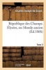 Republique Des Champs-Elysees, Ou Monde Ancien Tome 3 (French, Paperback) - De Grave C J Photo