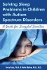 Solving Sleep Problems in Children with Autism Spectrum Disorders - A Guide for Frazzled Families (Paperback) - Terry Katz Photo