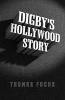 Digby's Hollywood Story (Paperback) - Thomas Fuchs Photo