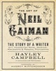 Art of Neil Gaiman - The Story of a Writer with Handwritten Notes, Drawings, Manuscripts, and Personal Photographs (Paperback) - Hayley Campbell Photo