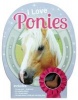 I Love Ponies (Hardcover) - Annabel Savery Photo