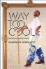 Way Too Cool - Selling Out Race and Ethics (Paperback) - Shannon Winnubst Photo