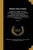 Modern State of Spain - Exhibiting a Complete View of Its Topography, Government, Laws, Religion, Finances, Naval and Military Establishments; And of Society, Manners, Arts, Sciences, Agriculture, and Commerce in That Country; Volume 2 (Paperback) - Jean  Photo