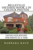 Belleville Ontario Book 2 in Colour Photos - Saving Our History One Photo at a Time (Paperback) - Mrs Barbara Raue Photo