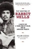 The Shooting of Rabbit Wells - A White Cop, a Young Man of Color, and an American Tragedy (Paperback) - William Loizeaux Photo