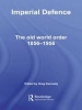 Imperial Defence - The Old World Order, 1856-1956 (Hardcover) - Greg Kennedy Photo