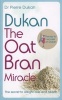 Dukan: The Oat Bran Miracle (Paperback) - Pierre Dukan Photo