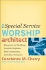 The Special Service Worship Architect - Blueprints for Weddings, Funerals, Baptisms, Holy Communion, and Other Occasions (Paperback) - Constance M Cherry Photo