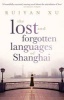 The Lost and Forgotten Languages of Shanghai (Paperback) - Ruiyan Xu Photo