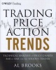 Trading Price Action Trends - Technical Analysis of Price Charts Bar by Bar for the Serious Trader (Hardcover) - Al Brooks Photo