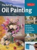 CS05 the Art of Oil Painting - Discover All the Techniques You Need to Know to Create Beautiful Oil Paintings (Paperback) - Walter Foster Creative Team Photo